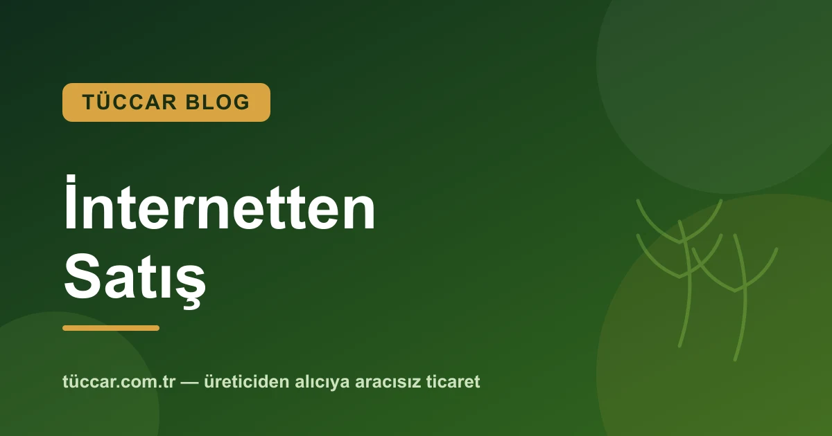 Çiftçiler İçin İnternetten Satış: Başlangıç Rehberi