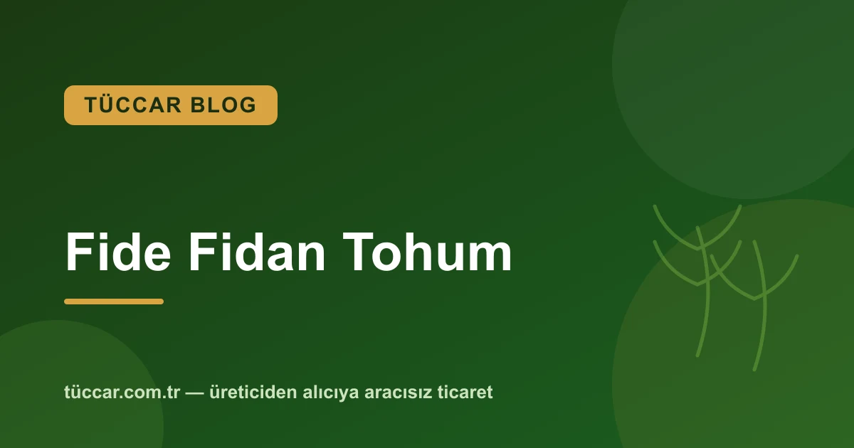 Fide, Fidan ve Tohum İlanı Nasıl Verilir?