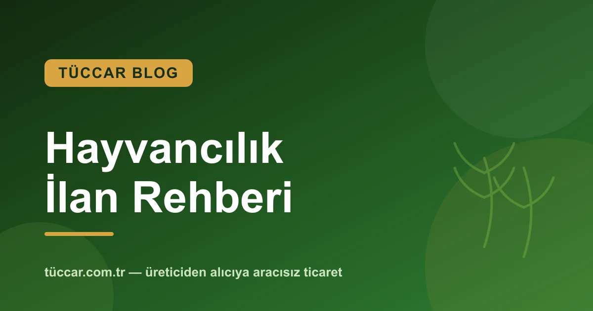 Hayvancılık İlanı Nasıl Verilir? Ücretsiz Rehber